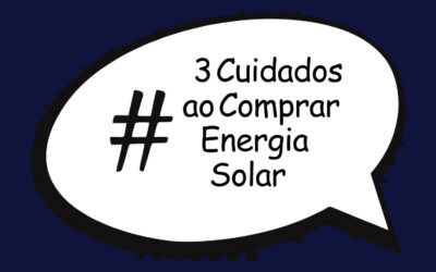 Cuidados ao comprar energia solar